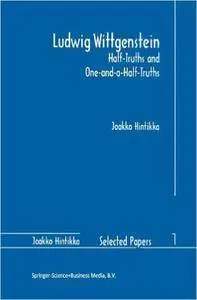 Ludwig Wittgenstein - Half-Truths and One-and-a-Half-Truths (Repost)