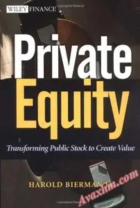Private Equity: Transforming Public Stock Into Private Equity to Create Value [Repost]