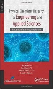 Physical Chemistry Research for Engineering and Applied Sciences, Volume One: Principles and Technological Implications