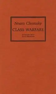 Class Warfare: Interviews with David Barsamian