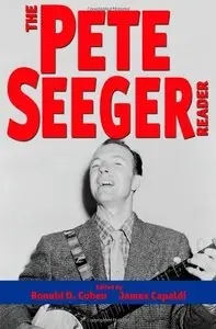 The Pete Seeger Reader (Readers on American Musicians)