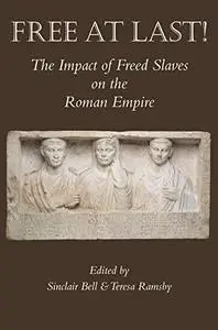 Free At Last!: The Impact of Freed Slaves on the Roman Empire