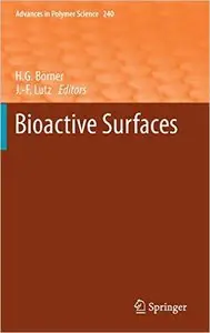 Bioactive Surfaces (Advances in Polymer Science) 2011th Edition