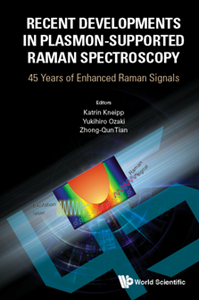 Recent Developments In Plasmon-supported Raman Spectroscopy : 45 Years Of Enhanced Raman Signals