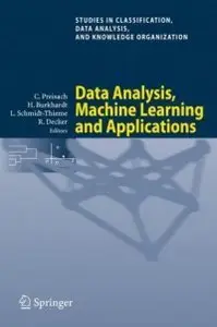 Data Analysis, Machine Learning and Applications: Proceedings (repost)