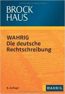 Brockhaus WAHRIG - Die deutsche Rechtschreibung