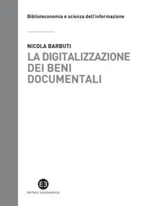 Nicola Barbuti - La digitalizzazione dei beni documentali