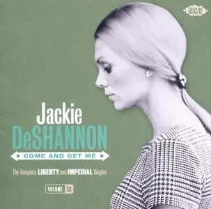 Jackie DeShannon - Come And Get Me: The Complete Liberty And Imperial Singles Volume 2 (Remastered) (2011)