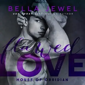 «Flawed Love» by Bella Jewel