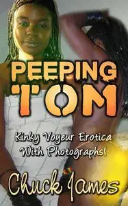 «Peeping Tom» by Chuck James