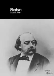 «Flaubert» by Mariel Reis