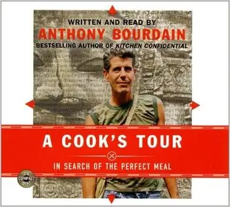 A Cook's Tour In Search of the Perfect Meal (Audiobook)