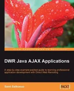 «DWR Java AJAX Applications» by Sami Salkosuo