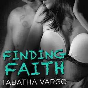 «Finding Faith» by Tabatha Vargo