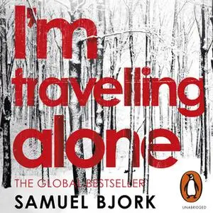 «I'm Travelling Alone» by Samuel Bjørk