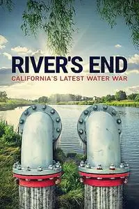 River's End: California's Latest Water War (2021)