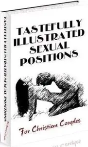 Tastefullly Ilustrated Sex Positions For Christian Couples