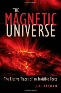 The Magnetic Universe: The Elusive Traces of an Invisible Force (Repost)