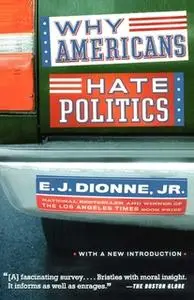 «Why Americans Hate Politics» by E.J. Dionne