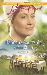 «Hannah's Courtship» by Emma Miller