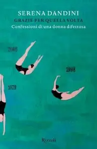 Grazie per quella volta di Serena Dandini