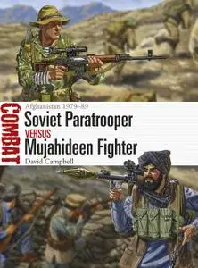 Soviet Paratrooper vs Mujahideen Fighter: Afghanistan 1979–89 (Combat)