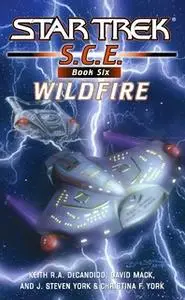 «Star Trek: Corps of Engineers: Wildfire» by Keith R.A. DeCandido,David Mack,J. Steven York,Christina F. York