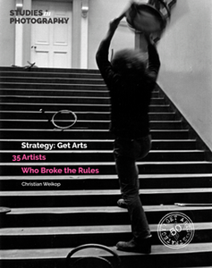 Strategy : Get Arts. 35 Artists Who Broke The Rules