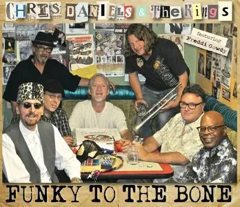 Chris Daniels & The Kings - Funky To The Bone (2015)
