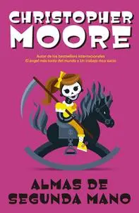 «Almas de segunda mano» by Christopher Moore,Victoria Eugenia Horrillo Ledesma