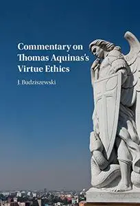 Commentary on Thomas Aquinas's Virtue Ethics