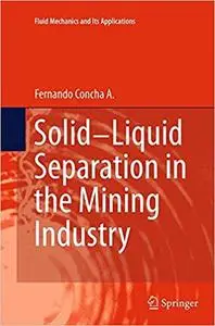 Solid-Liquid Separation in the Mining Industry (Repost)