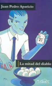 «La mitad del diablo» by Juan Pedro Aparicio