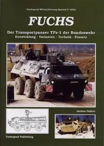 Fuchs: Der Tranportpanzer TPz-1 der Bundeswehr (Tankograd Militarfahrzeug Special №5001) (repost)
