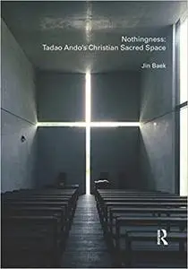 Nothingness: Tadao Ando's Christian Sacred Space