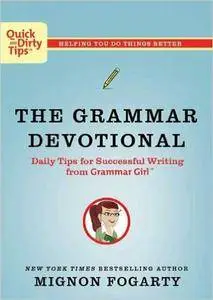 The Grammar Devotional: Daily Tips for Successful Writing from Grammar Girl (Repost)