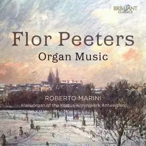 Roberto Marini - Flor Peeters: Organ Music (2019)