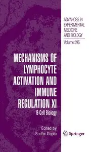 Mechanisms of Lymphocyte Activation and Immune Regulation XI: B Cell Biology