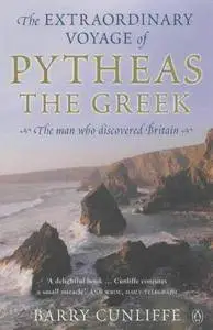 The Extraordinary Voyage of Pytheas the Greek (Repost)