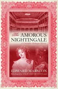 «The Amorous Nightingale» by Edward Marston