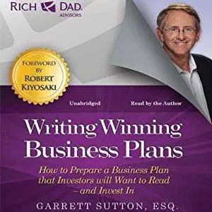 Rich Dad Advisors: Writing Winning Business Plans: How to Prepare a Business Plan That Investors Will Want to Read [Audiobook]