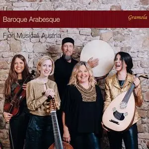 Fiori Musicali Austria - Baroque Arabesque (2022)