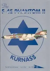 The F-4E Phantom II (Kurnass) (The IAF Aircraft Series No.1) (Repost)