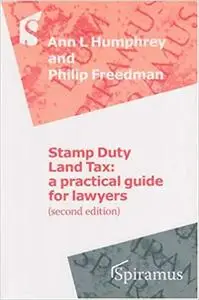 Stamp Duty Land Tax: A Practical Guide for Lawyers, 2nd Edition