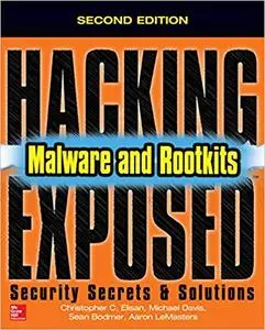 Hacking Exposed Malware & Rootkits: Security Secrets and Solutions, 2nd Edition