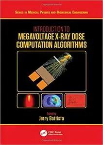 Introduction to Megavoltage X-Ray Dose Computation Algorithms