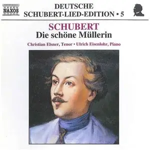 Christian Elsner, Ulrich Eisenlohr - Franz Schubert: Die schöne Müllerin (2000)