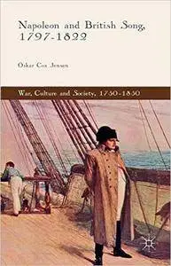 Oskar Cox Jensen, "Napoleon and British Song, 1797–1822" (repost)