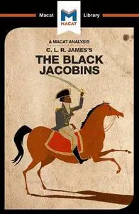 An Analysis of C.L.R. James's The Black Jacobins