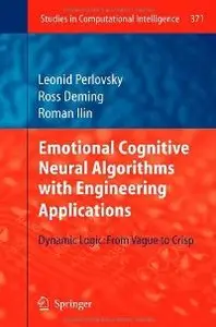 Emotional Cognitive Neural Algorithms with Engineering Applications (repost)